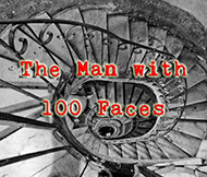 The Man With 100 Faces